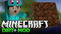 DIRT   MORE DIRT = COBBLESTONE?!! Minecraft Dirt  Mod
