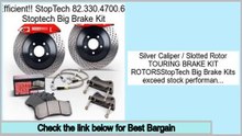 Consumer Reviews StopTech 82.330.4700.61 Stoptech Big Brake Kit
