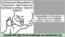 Daily Deal Babyaufkleber mit Wunschtext - viele Farben und Schriftarten wählbar - Motiv Nr. 10020070