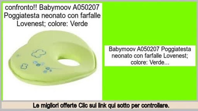 confronto Babymoov A050207 Poggiatesta neonato con farfalle Lovenest; colore: Verde