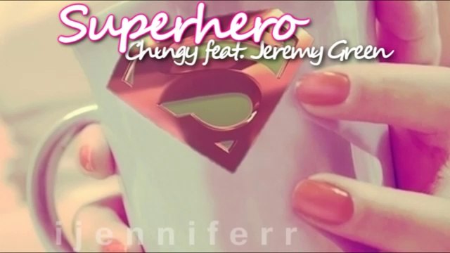 Superhero - Chingy ft. Jeremy Green (Lyrics / Paroles)