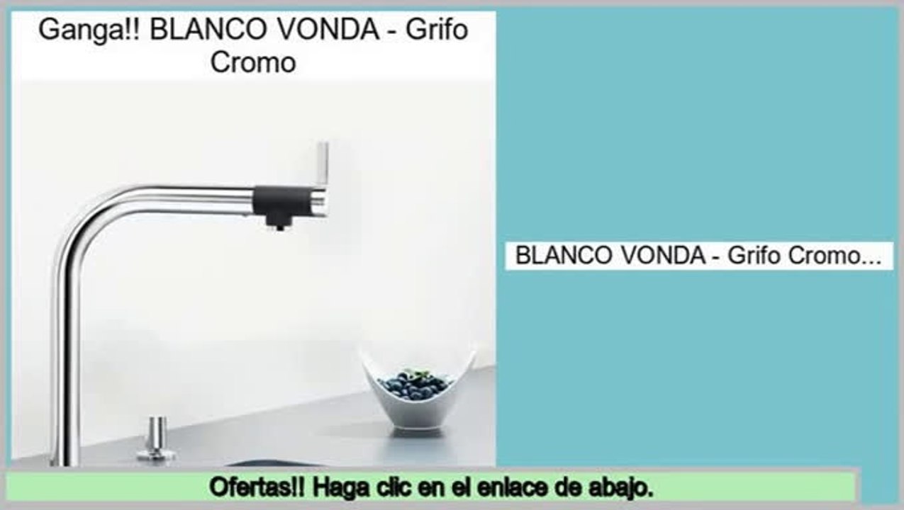 Las mejores ofertas de BLANCO VONDA - Grifo Cromo