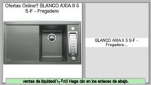 ofertas BLANCO AXIA II 5 S-F - Fregadero