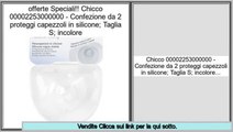 a buon mercato Chicco 00002253000000 - Confezione da 2 proteggi capezzoli in silicone; Taglia S; incolore