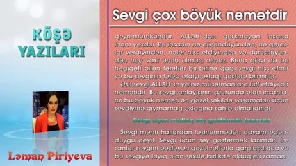 Ləman Piriyeva- Sevgi çox böyük nemətdir