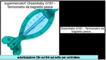 Recensioni dei consumatori Dreambaby G161 - Termometro da bagnetto pesce