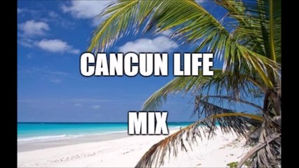 Cancun Life Mix by DJ Impulse (Spanish mix)