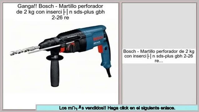 Las mejores ofertas de Bosch - Martillo perforador de 2 kg con inserción sds-plus gbh 2-26 re