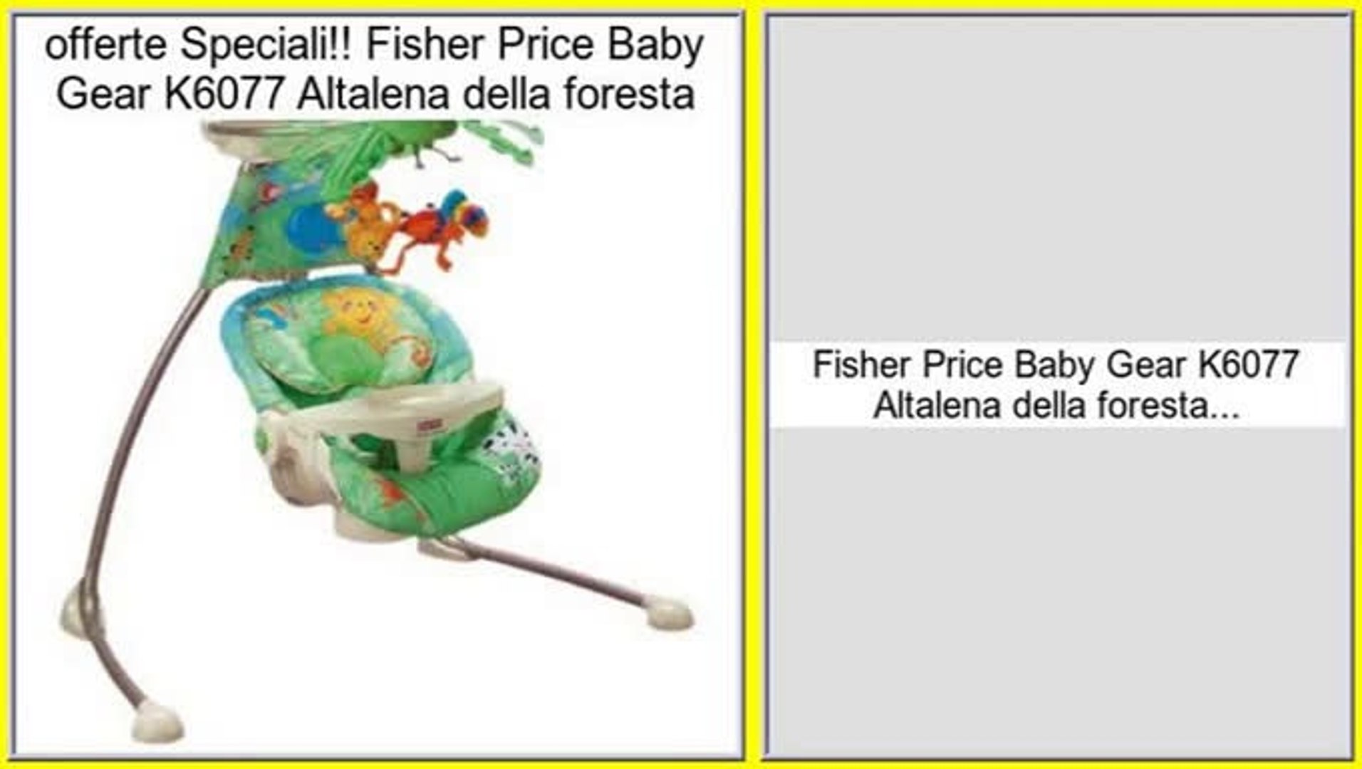 supermercato Fisher Price Baby Gear K6077 Altalena della foresta - video  Dailymotion