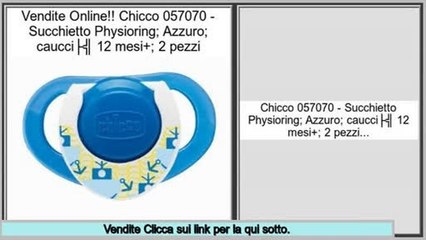 Vendite Chicco 057070 - Succhietto Physioring; Azzuro; caucciù 12 mesi+; 2 pezzi