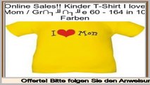 beste Kinder T-Shirt I love Mom / Gr��e 60 - 164 in 10 Farben