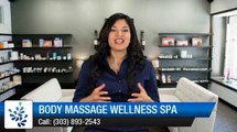 Body Massage Wellness Spa Denver Incredible Five Star Review by John W