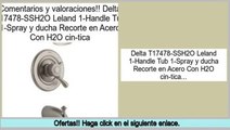 ventas de liquidaci�n Delta T17478-SSH2O Leland 1-Handle Tub 1-Spray y ducha Recorte en Acero Con H2O cin-tica