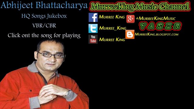 Abhijeet Bhattacharya Hits Songs Juke Box (Click on the song) 02