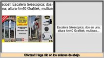 Los m�s vendidos Escalera telescopica; dos en una; altura 4m40 Grafitek; multiuso