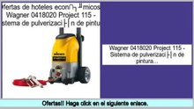 Los m�s vendidos Wagner 0418020 Project 115 - Sistema de pulverización de pintura