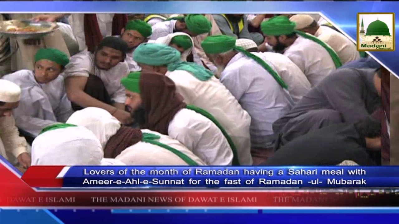 News 19 July - Lovers of the month of Ramadan having a meal with Ameer e Ahle sunnat (1)