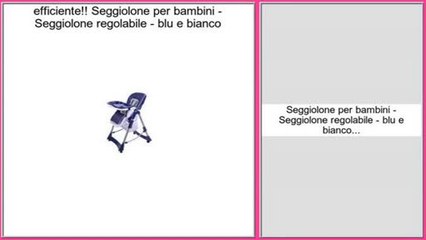 offerte Seggiolone per bambini - Seggiolone regolabile - blu e bianco