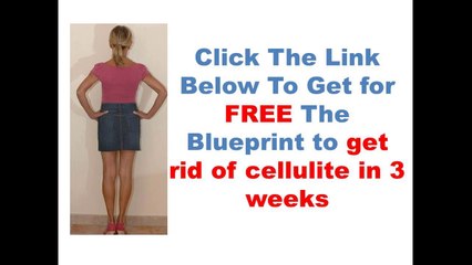 The 4th tip about getting rid of cellulite naturally at home