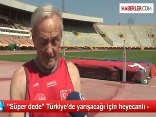 "Süper dede" Türkiye'de yarışacağı için heyecanlı -