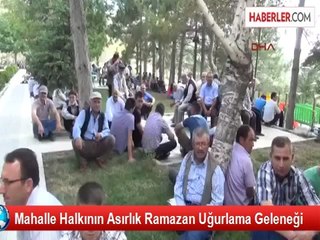 Mahalle Halkının Asırlık Ramazan Uğurlama Geleneği
