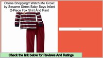 Reports Reviews Watch Me Grow! by Sesame Street Baby-Boys Infant 2-Piece Fox Shirt And Pant
