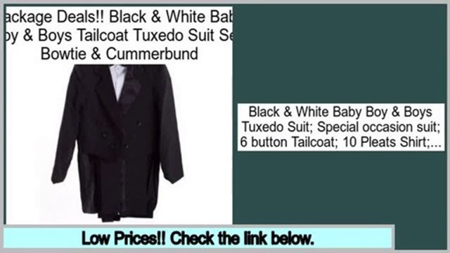 Best Rated Black & White Baby Boy & Boys Tailcoat Tuxedo Suit Set; Bowtie & Cummerbund