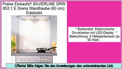 Shopping-Angebote SILVERLINE DRW 653.1 E Drena Wandhaube (60 cm); Edelstahl