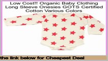 Rating Organic Baby Clothing Long Sleeve Onesies GOTS Certified Cotton Various Colors