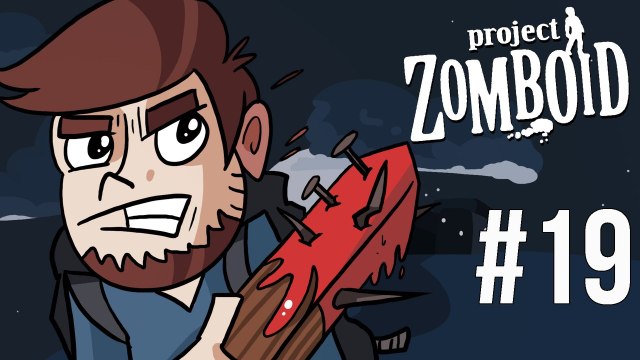 LETS PLAY PROJECT ZOMBOID | EPISODE 19