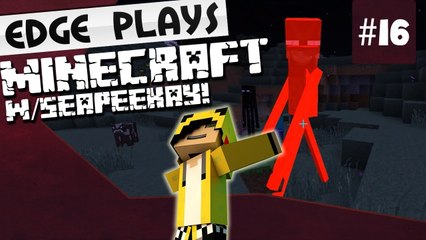 Lvl 99 Slayer? :: Minecraft #16 w/ Edge & CPK!