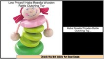 Reviews And Ratings Haba Rosella Wooden Rattle Clutching Toy