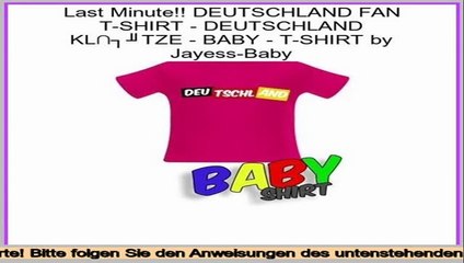 Preisvergleich DEUTSCHLAND FAN T-SHIRT - DEUTSCHLAND KL�TZE - BABY - T-SHIRT by Jayess-Baby