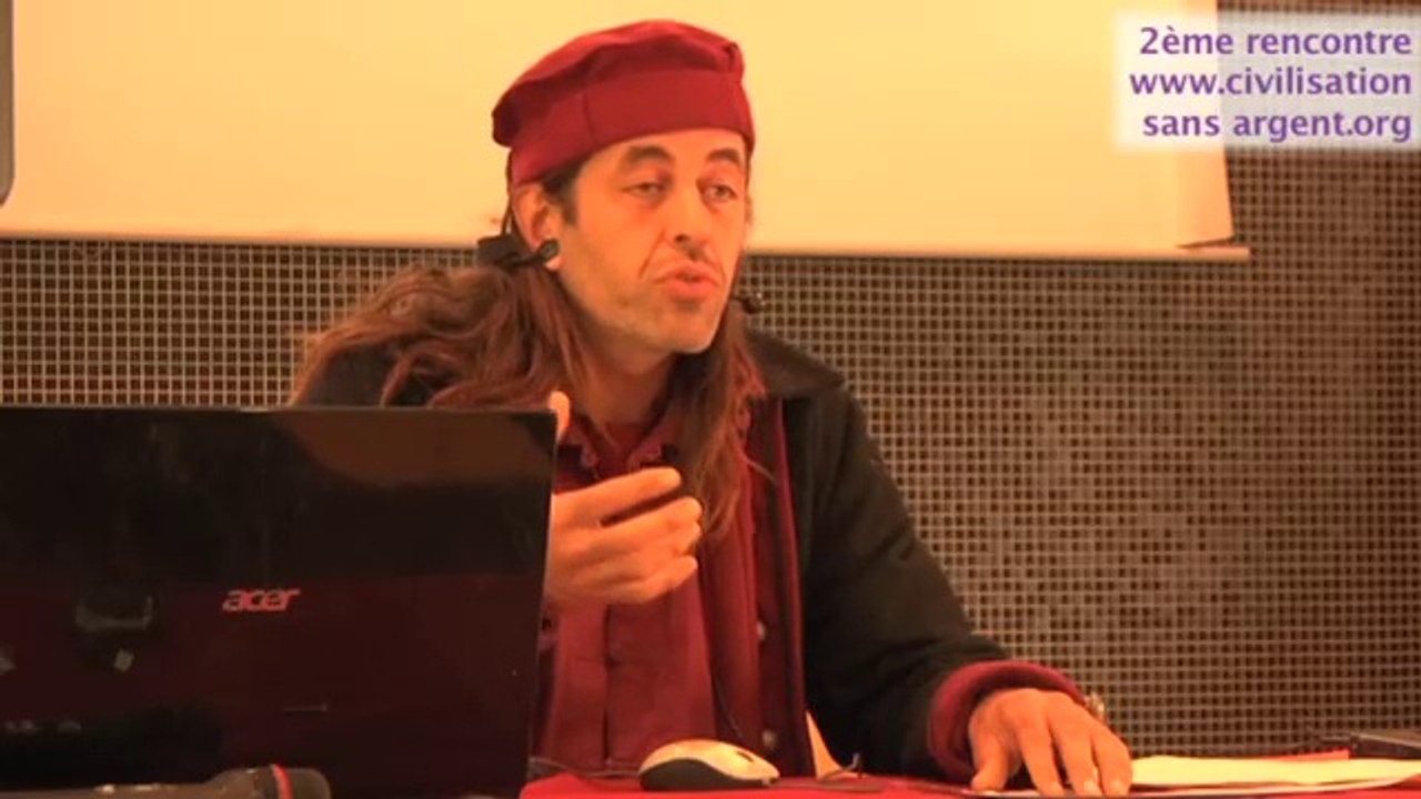 2ème rencontre pour une civilisation sans argent - 2/7 Echanger la rareté ou partager l'abondance