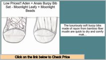 Cheapest Aden   Anais Burpy Bib Set - Moonlight Leafy   Moonlight Beads