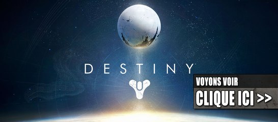 Destiny - Voyons voir (preview)