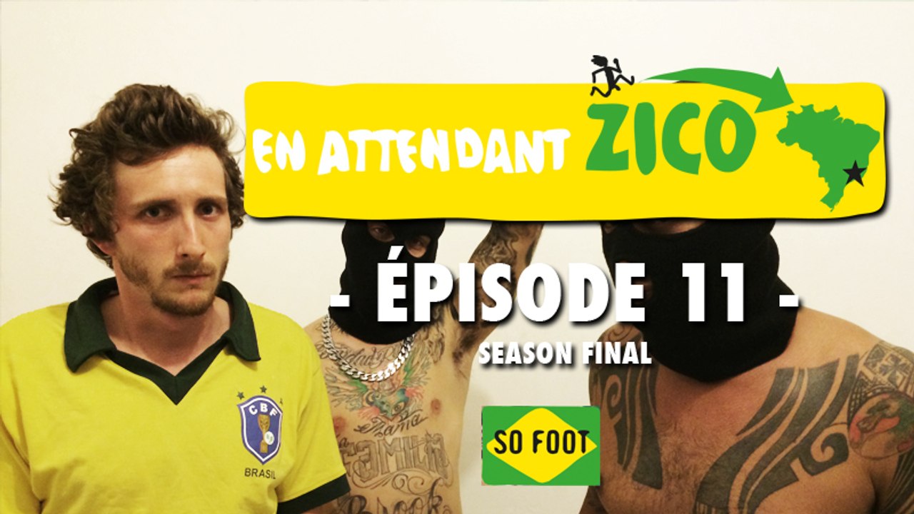 En attendant Zico Ep - 11 : Season Final
