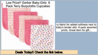 Top Rated Gerber Baby-Girls  6 Pack Terry Burpcloths Cupcakes
