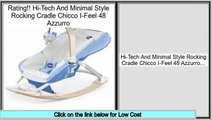 Reviews And Ratings Hi-Tech And Minimal Style Rocking Cradle Chicco I-Feel 48 Azzurro