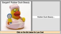 Consumer Reports Rubber Duck Beauty