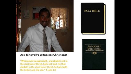 Are Jehovah's Witnesses Christians. Lordson Roch