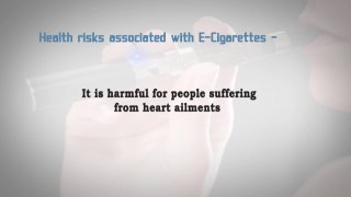 Health Risks OF E-Cigs
