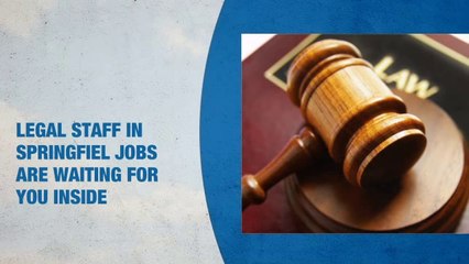 Legal Staff Jobs in Springfield