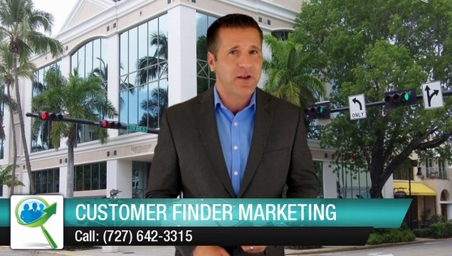 Marketing Company Customer Finder Marketing Naples Excellent Review (727) 642-3315 Wonderful 5 Star Review by