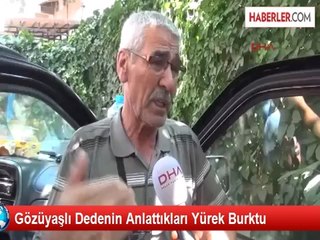 Gözüyaşlı Dedenin Anlattıkları Yürek Burktu