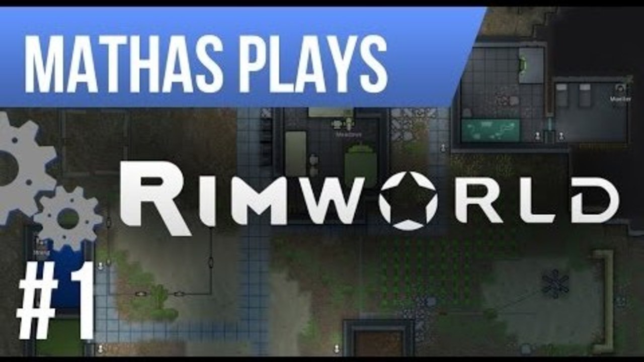 LETS PLAY RIMWORLD | ALPHA 3 | EPISODE 1