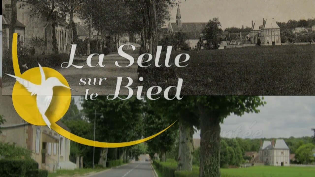 La Selle sur Le Bied : Si La Selle m'était contée
