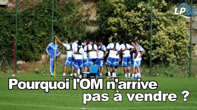 Pourquoi l'OM n'arrive pas à vendre ?