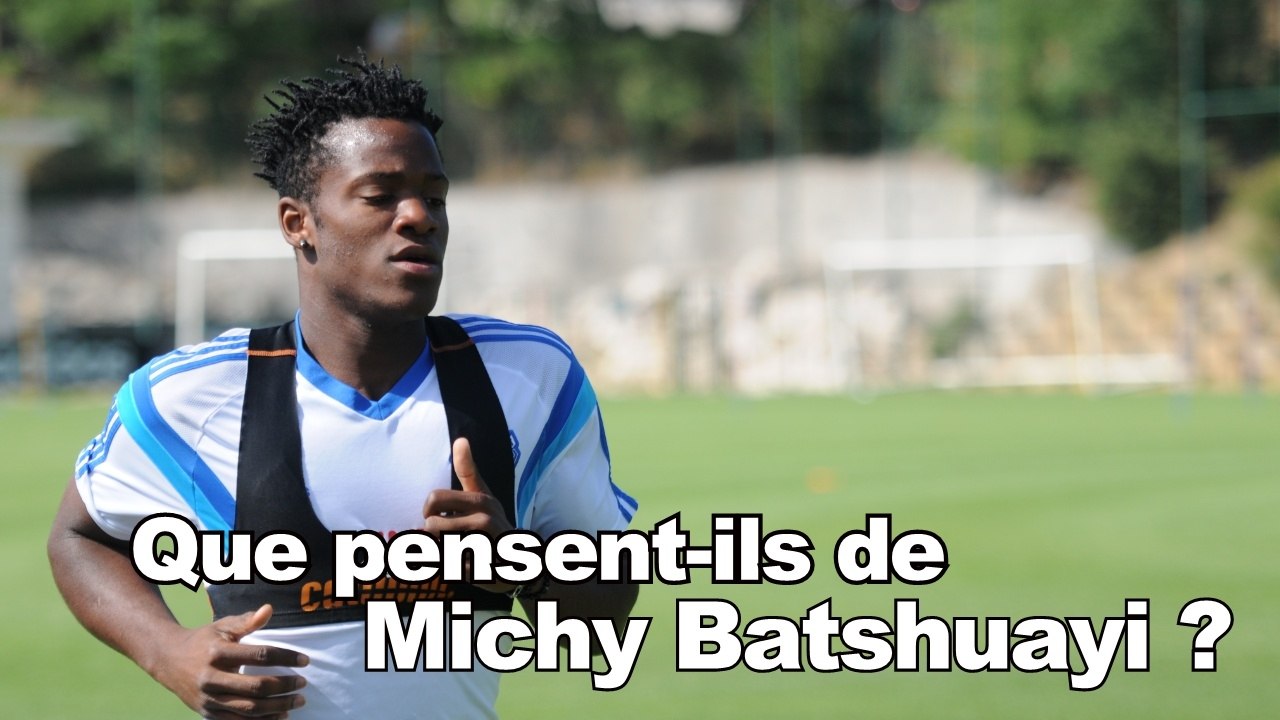 Que pensent-ils de Michy Batshuayi ?