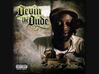 Devin The Dude - What A Job